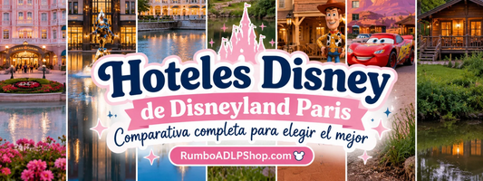 Hoteles Disney Disneyland Paris Comparados | Guía 2026