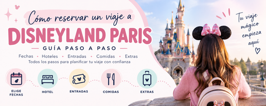 Pasos para reservar tu viaje a Disneyland Paris