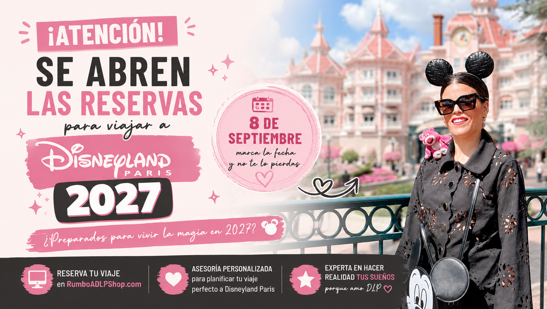 Disneyland Paris 2027: cuándo abren las reservas y cómo planificar tu viaje