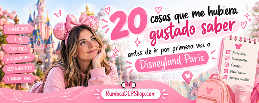 20 cosas que debes saber antes de ir a Disneyland Paris por primera vez