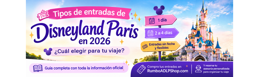 Tipos de entradas de Disneyland Paris en 2026