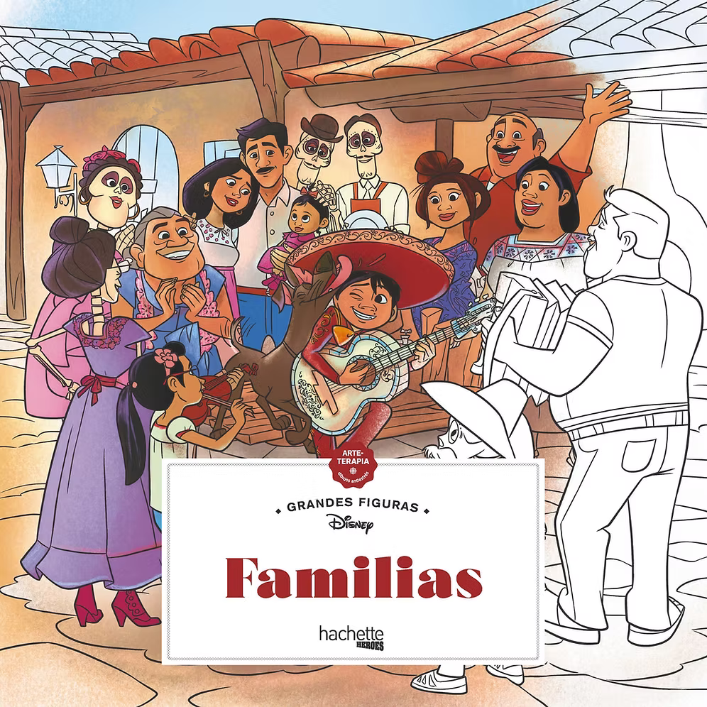 Libro para colorear Familias Disney Arteterapia Hachette Heroes